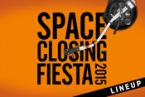 Space Closing Fiesta 2015 – Primer avance line up